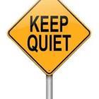 A sign that reads “Keep Quiet”